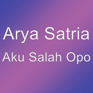 Download Lagu Arya Satria - Aku Salah Opo MP3 Download Lagu Arya Satria - Aku Salah Opo MP3