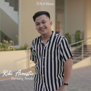 Download Lagu Kiki Acoustic - Buruang Bondo MP3 Download Lagu Kiki Acoustic - Buruang Bondo MP3