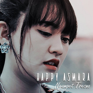 Download Lagu Happy Asmara - Ngampet Tresno MP3 Download Lagu Happy Asmara - Ngampet Tresno MP3