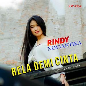 Download Lagu Rindy Noviantika - Rela Demi Cinta MP3 Download Lagu Rindy Noviantika - Rela Demi Cinta MP3