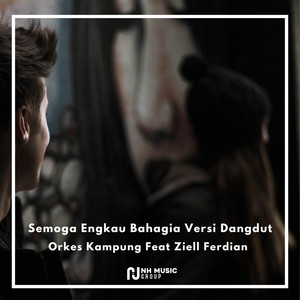 Download Lagu Orkes Kampung, Ziell Ferdian - Semoga Engkau Bahagia Versi Dangdut MP3 Download Lagu Orkes Kampung, Ziell Ferdian - Semoga Engkau Bahagia Versi Dangdut MP3