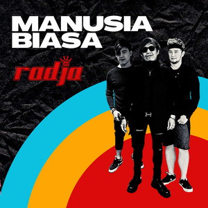 Download Lagu Radja - Manusia Biasa MP3 Download Lagu Radja - Manusia Biasa MP3