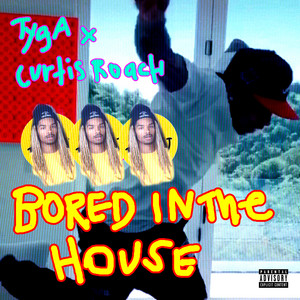 Download Lagu Tyga, Curtis Roach - Bored In The House MP3