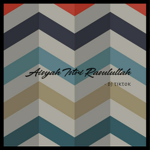 Download Lagu DJ TikTok - Aisyah Istri Rasulullah MP3 Download Lagu DJ TikTok - Aisyah Istri Rasulullah MP3