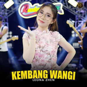 Download Lagu LEONA ZHEN - Kembang Wangi MP3 Download Lagu LEONA ZHEN - Kembang Wangi MP3