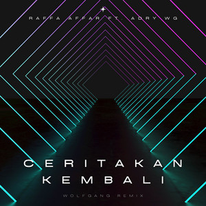Download Lagu Raffa Affar, Adry WG - Ceritakan Kembali (Wolfgang Remix) MP3 Download Lagu Raffa Affar, Adry WG - Ceritakan Kembali (Wolfgang Remix) MP3