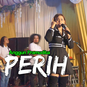 Download Lagu Anggun Pramudita - Perih MP3 Download Lagu Anggun Pramudita - Perih MP3