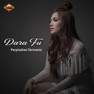 Download Lagu Dara FU, Mulyadi - Perpisahan Termanis MP3 Download Lagu Dara FU, Mulyadi - Perpisahan Termanis MP3