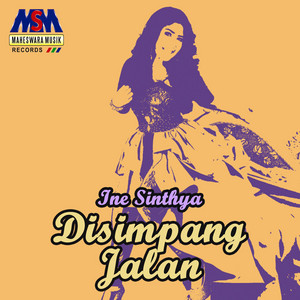 Download Lagu Ine Sinthya - Di Simpang Jalan MP3 Download Lagu Ine Sinthya - Di Simpang Jalan MP3