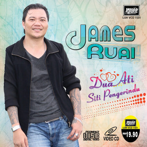 Download Lagu James Ruai - Dua Ati Siti Pengerindu MP3 Download Lagu James Ruai - Dua Ati Siti Pengerindu MP3