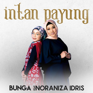 Download Lagu Bunga, Noraniza Idris - Intan Payung (feat. Noraniza Idris) MP3 Download Lagu Bunga, Noraniza Idris - Intan Payung (feat. Noraniza Idris) MP3