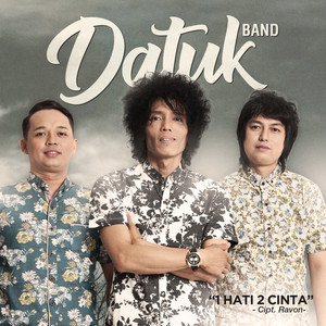 Download Lagu Datuk Band - 1 Hati 2 Cinta MP3 Download Lagu Datuk Band - 1 Hati 2 Cinta MP3