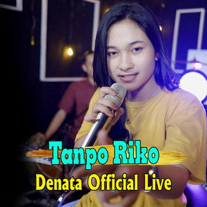 Download Lagu Denata Official Live, Sela Silvina - Tanpo Riko MP3 Download Lagu Denata Official Live, Sela Silvina - Tanpo Riko MP3