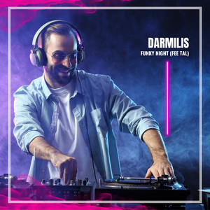 Download Lagu DARMILIS - FUNKY NIGHT (FEE TAL) MP3 Download Lagu DARMILIS - FUNKY NIGHT (FEE TAL) MP3