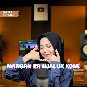 Download Lagu Nayla Fardila - Mangan Ra Njaluk Kowe MP3 Download Lagu Nayla Fardila - Mangan Ra Njaluk Kowe MP3