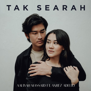 Download Lagu Aaliyah Massaid, Anrez Putra Adelio - Tak Searah MP3 Download Lagu Aaliyah Massaid, Anrez Putra Adelio - Tak Searah MP3