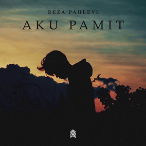 Download Lagu Reza Pahlevi - Aku Pamit MP3 Download Lagu Reza Pahlevi - Aku Pamit MP3