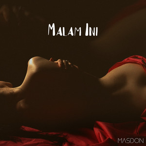Download Lagu MASDON - Malam Ini MP3 Download Lagu MASDON - Malam Ini MP3