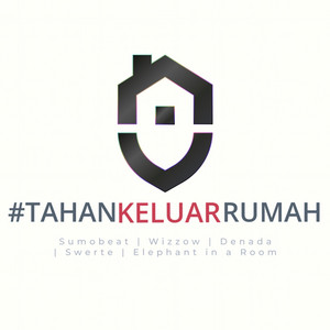 Download Lagu Sumobeat, Denada, Wizzow, Swerte, Elephant In A Room - Tahan Keluar Rumah MP3 Download Lagu Sumobeat, Denada, Wizzow, Swerte, Elephant In A Room - Tahan Keluar Rumah MP3