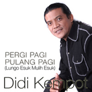 Download Lagu Didi Kempot - Pergi Pagi Pulang Pagi (Lungo Esuk Mulih Esuk) MP3 Download Lagu Didi Kempot - Pergi Pagi Pulang Pagi (Lungo Esuk Mulih Esuk) MP3