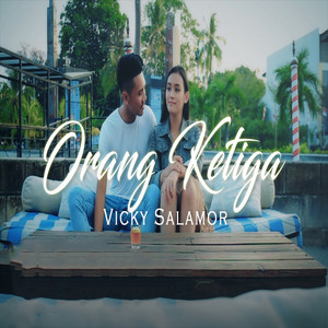 Download Lagu Vicky Salamor - Orang Ketiga MP3 Download Lagu Vicky Salamor - Orang Ketiga MP3