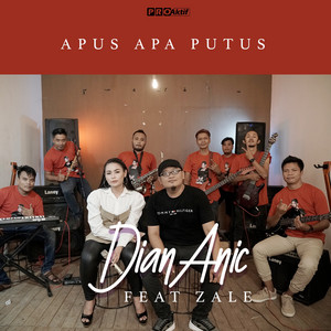 Download Lagu Dian Anic, Zale RM - Apus Apa Putus MP3 Download Lagu Dian Anic, Zale RM - Apus Apa Putus MP3