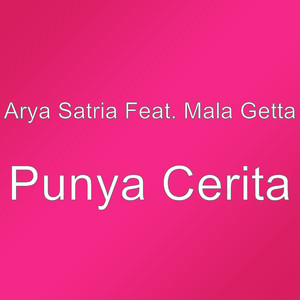 Download Lagu Arya Satria, Mala Getta - Punya Cerita MP3 Download Lagu Arya Satria, Mala Getta - Punya Cerita MP3