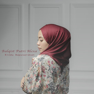 Download Lagu Balqist Putri Alexa - Rindu Bapusarokan MP3 Download Lagu Balqist Putri Alexa - Rindu Bapusarokan MP3