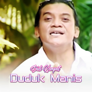 Download Lagu Didi Kempot - Duduk Manis MP3 Download Lagu Didi Kempot - Duduk Manis MP3