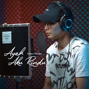 Download Lagu Adlani Rambe - AYAH AKU RINDU MP3 Download Lagu Adlani Rambe - AYAH AKU RINDU MP3