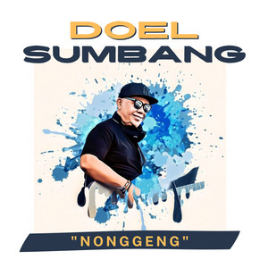 Download Lagu Doel Sumbang - Nonggeng MP3 Download Lagu Doel Sumbang - Nonggeng MP3