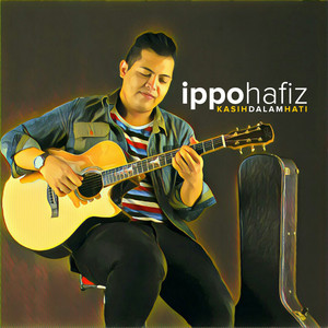 Download Lagu Ippo Hafiz - Kasih Dalam Hati MP3 Download Lagu Ippo Hafiz - Kasih Dalam Hati MP3