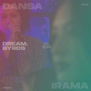 Download Lagu DREAM.BYRDS - Dansa & Irama MP3 Download Lagu DREAM.BYRDS - Dansa & Irama MP3