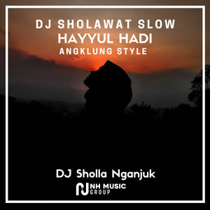 Download Lagu DJ Sholla Nganjuk - DJ Sholawat Slow Hayyul Hadi (Angklung Style) MP3 Download Lagu DJ Sholla Nganjuk - DJ Sholawat Slow Hayyul Hadi (Angklung Style) MP3