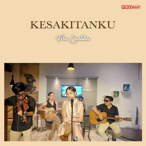 Download Lagu Fira Cantika - Kesakitanku MP3 Download Lagu Fira Cantika - Kesakitanku MP3