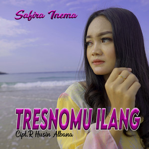 Download Lagu Safira Inema - Tresnomu Ilang MP3 Download Lagu Safira Inema - Tresnomu Ilang MP3