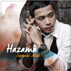 Download Lagu Hazama - Sampai Mati MP3