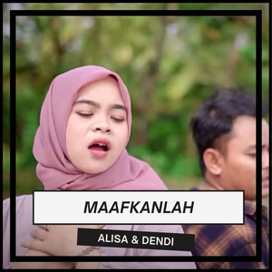 Download Lagu Alisa, Dendi - Maafkanlah MP3