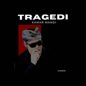 Download Lagu DJ Mahesa - Tragedi Kamar Mandi MP3 Download Lagu DJ Mahesa - Tragedi Kamar Mandi MP3