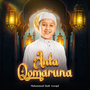 Download Lagu Muhammad Hadi Assegaf - Anta Qomaruna MP3 Download Lagu Muhammad Hadi Assegaf - Anta Qomaruna MP3