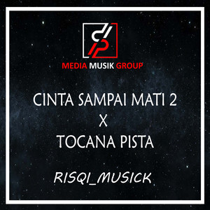 Download Lagu RISQI_MUSICK - CINTA SAMPAI MATI 2 / Tocana Pista - Remix MP3 Download Lagu RISQI_MUSICK - CINTA SAMPAI MATI 2 / Tocana Pista - Remix MP3