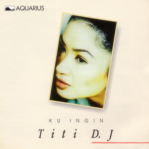 Download Lagu Titi DJ - Ku Ingin MP3 Download Lagu Titi DJ - Ku Ingin MP3