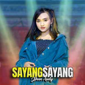 Download Lagu Jihan Audy - Sayang Sayang MP3 Download Lagu Jihan Audy - Sayang Sayang MP3