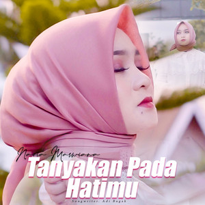 Download Lagu Nazia Marwiana - Tanyakan Pada Hatimu MP3