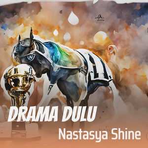 Download Lagu Nastasya Shine - DRAMA DULU MP3