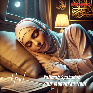 Download Lagu Hud - Kalimah Syahadah Zikir Mudahkan Tidur MP3 Download Lagu Hud - Kalimah Syahadah Zikir Mudahkan Tidur MP3