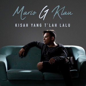 Download Lagu Mario G klau - Kisah Yang T'lah Lalu MP3
