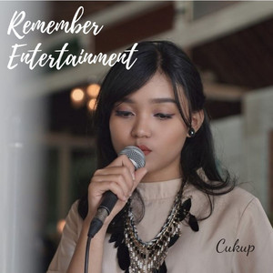 Download Lagu Remember Entertainment - Cukup MP3