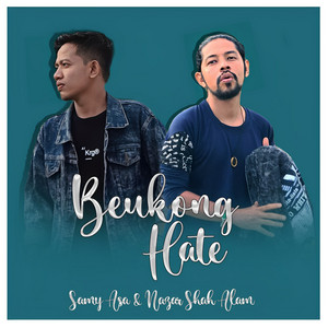 Download Lagu SAMY ASA, Nazar Shah Alam - Beukong Hate MP3 Download Lagu SAMY ASA, Nazar Shah Alam - Beukong Hate MP3