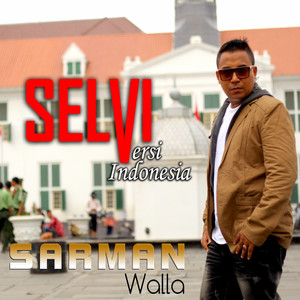 Download Lagu Sarman Walla - Selvi (Versi Indonesia) MP3 Download Lagu Sarman Walla - Selvi (Versi Indonesia) MP3